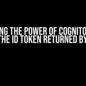 Unlocking the Power of Cognito: Does it Provide the ID Token Returned by Google?