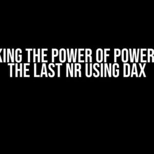 Unlocking the Power of Power BI: Get the Last NR Using DAX